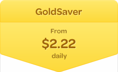 GoldSaver - From $2.22 daily